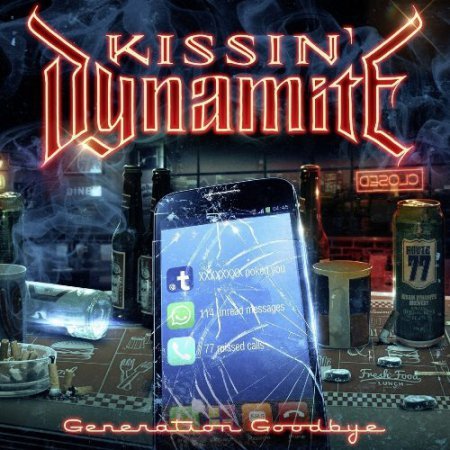 KISSIN' DYNAMITE - MEGALOMANIA 2014 +	 KISSIN' DYNAMITE - ADDICTED TO METAL 2010 +KISSIN' DYNAMITE - GENERATION GOODBYE 2016