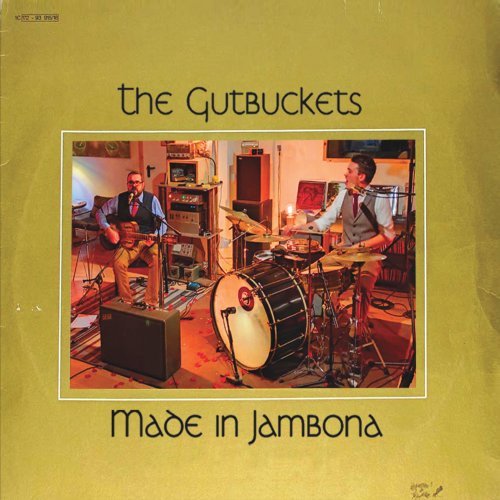The Gutbuckets - Made In Jambona (2022)