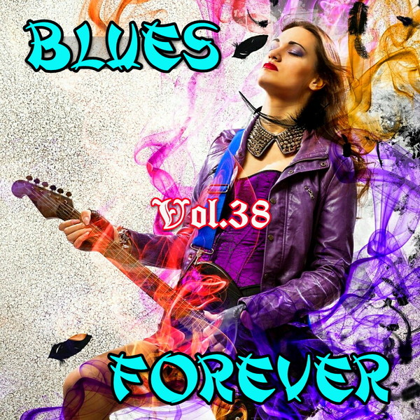 [VA] Blues Forever vol.38 (2015)