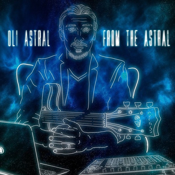 Oli Astral - From the Astral  2022