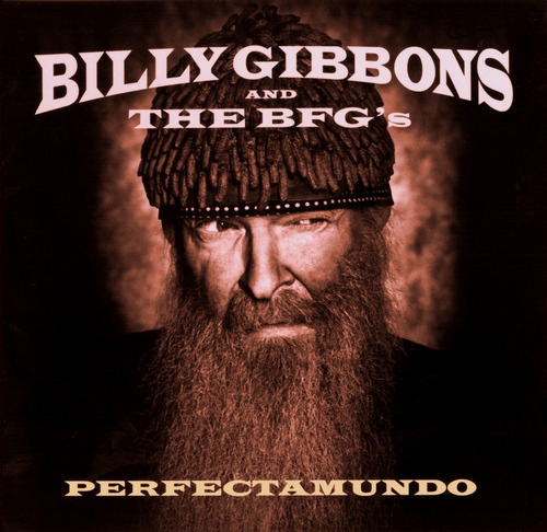 Billy Gibbons & The BFG's - 2015 - Perfectamundo (2018, Reissue, Concord Music - KSLCD 42080, USA)