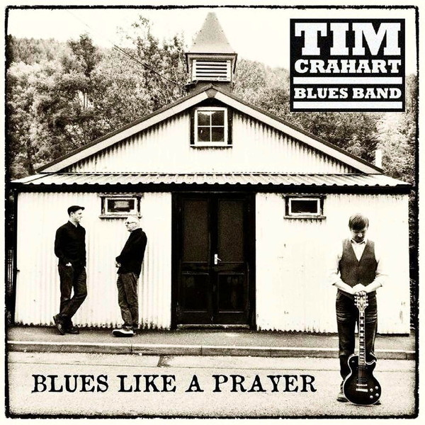Tim Crahart Blues Band-BluesLike A Prayer
