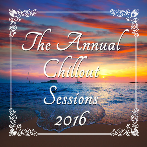 VA-The Annual Chillout Sessions- 2016